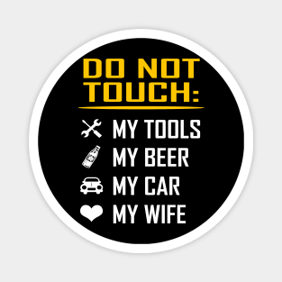 My Tools My Beer My Car My Wife Valentine Birthday Gifts Magnet